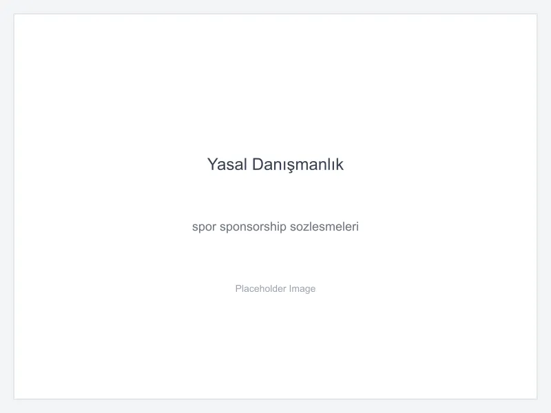 Spor Sponsorship Sözleşmeleri — Spor Sponsorship Sözleşmeleri konusunun bağlamında açıklayıcı görsel